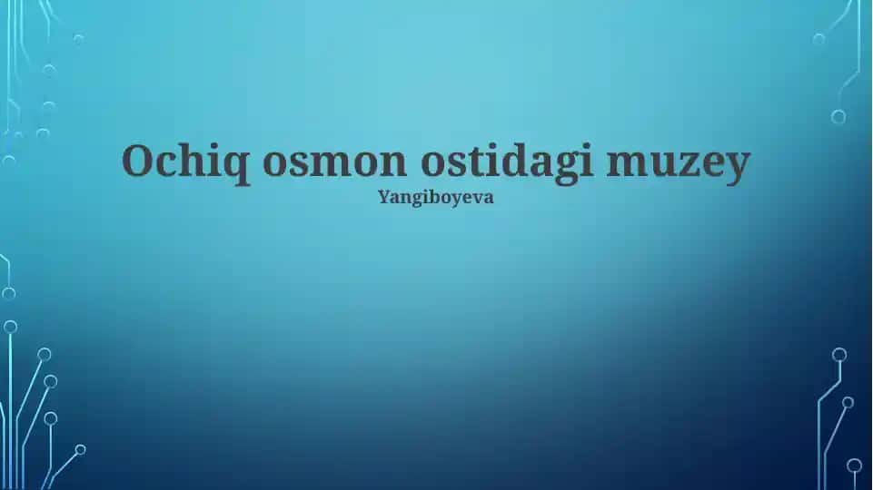 Ochiq Osmon Ostidagi Muzey