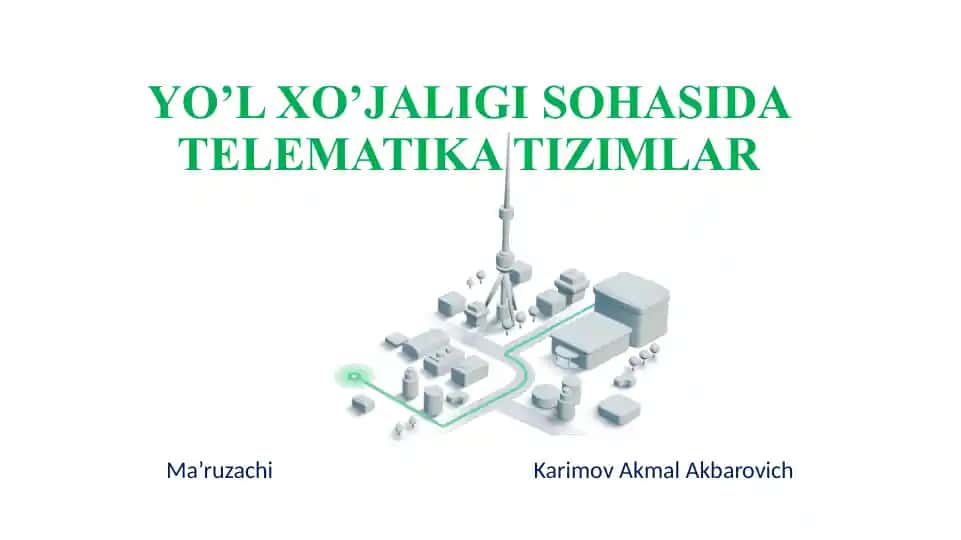 Telematik tizimlar yo'l xo'jaligi sohasida