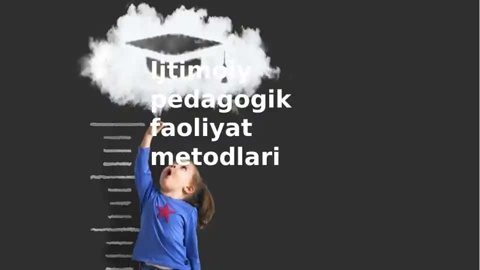 Ijtimoiypedagogik faoliyat Metodlari