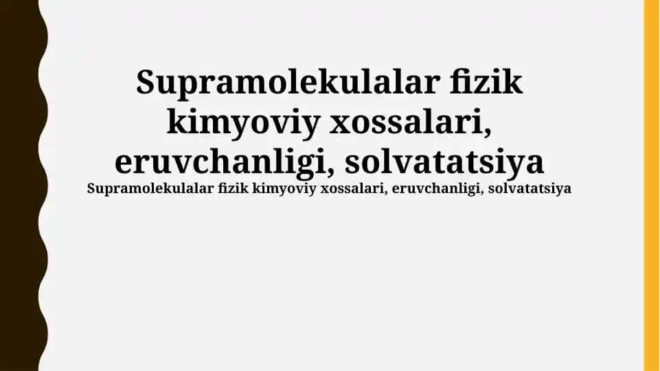 Supramolekulalar fizik kimyoviy xossalari, eruvchanligi, solvatatsiya
