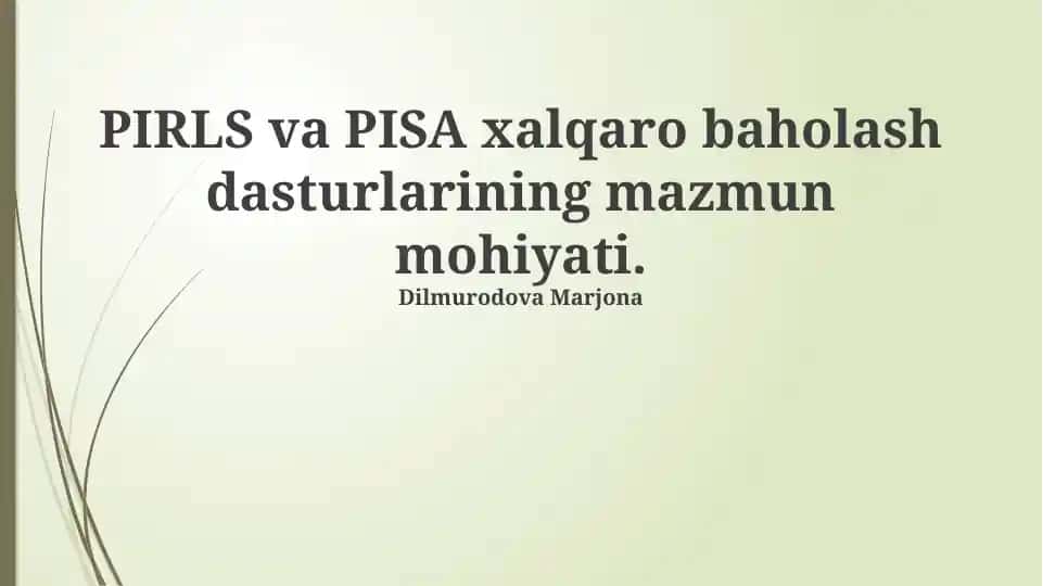 PIRLS va PISA xalqaro baholash dasturlarining mazmun mohiyati