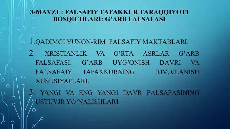 Fаlsаfiy tаfаkkur tаrаqqiyoti bоsqichlаri:G’аrb fаlsаfаsi