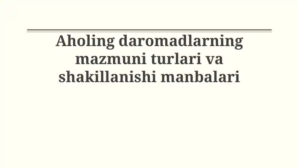 Uy xo'jaliklari daromadlarining mazmuni va tarkibi
