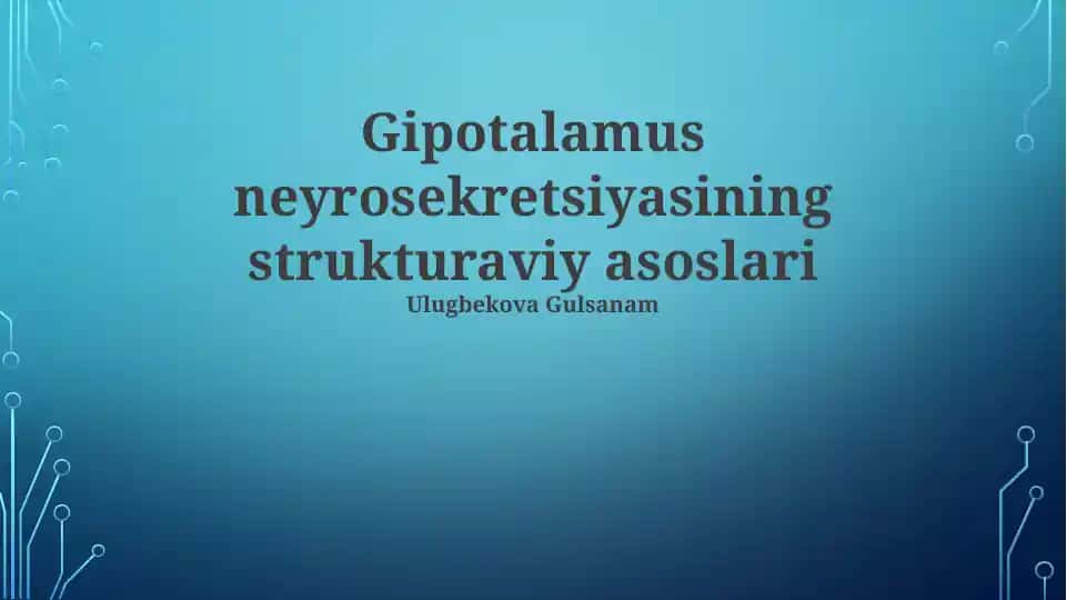 Gipotalamus neyrosekretsiyasining strukturaviy asoslari