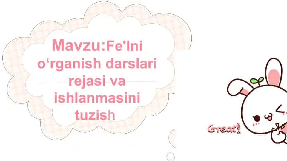 Fe'lni oʻrganish darslari rejasi va ishlanmasini tuzish