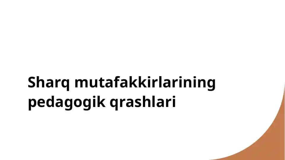 Sharq mutafakkirlarining pedagogik qarashlari
