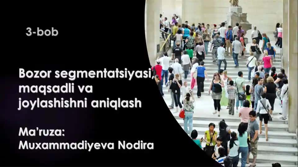 Bozor segmentatsiyasi, maqsadli va joylashishni aniqlash