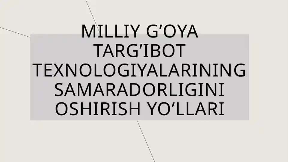 Milliy g’oya targ’ibot texnologiyalarining samaradorligini oshirish yo’llari