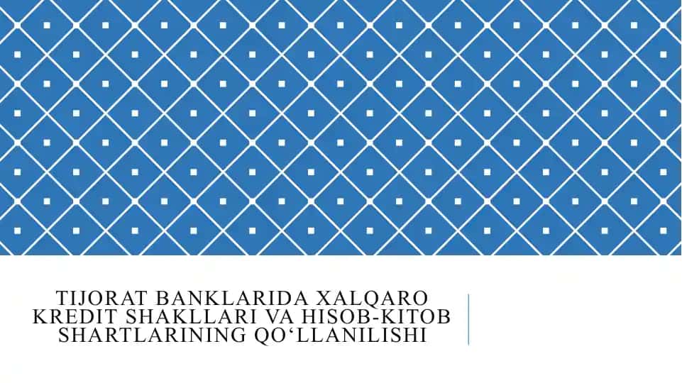 Xalqaro kredit shakllari va hisob-kitob shartlari