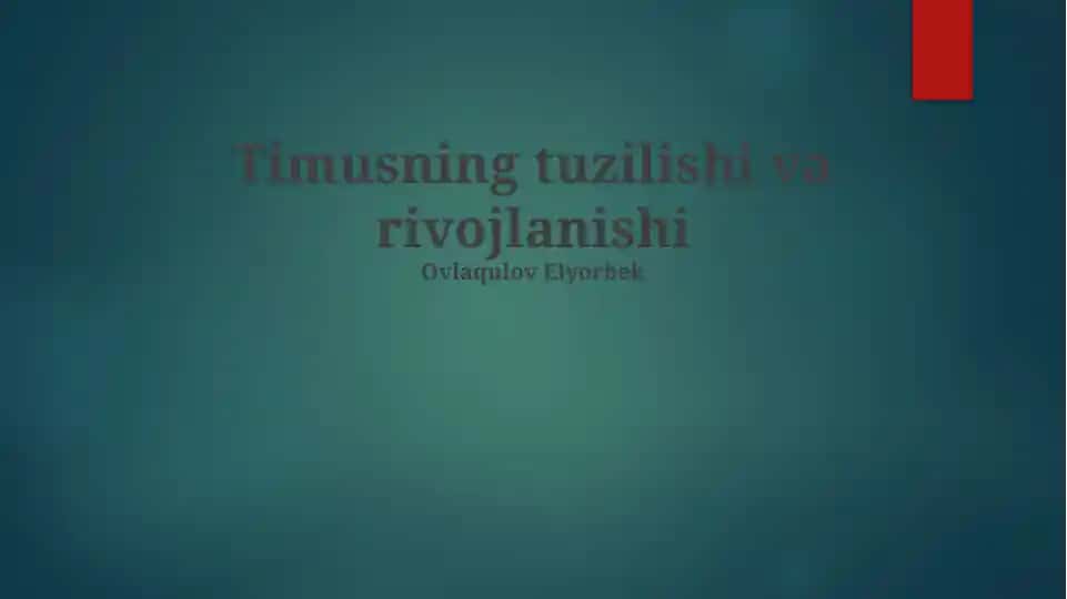 Timusning tuzilishi va rivojlanishi