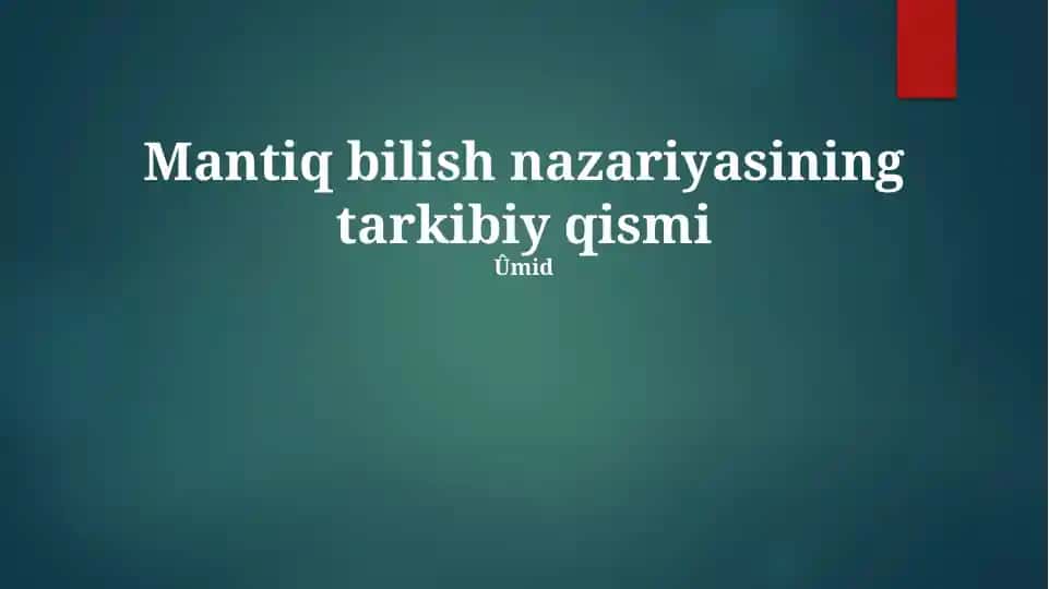 Mantiq bilish nazariyasining tarkibiy qismi