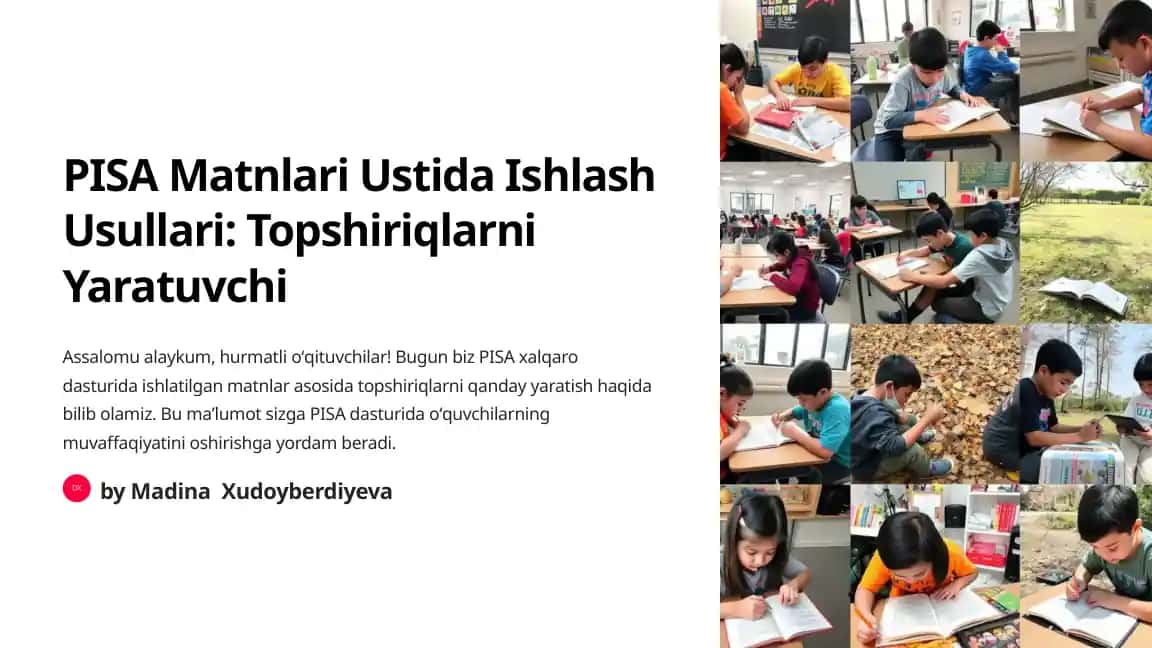 PISA Matnlari Ustida Ishlash Usullari: Topshiriqlarni Yaratuvchi