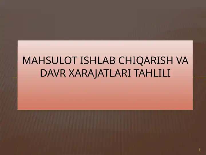 Mahsulot ishlab chiqarish va daromadlarini tahlil qilish