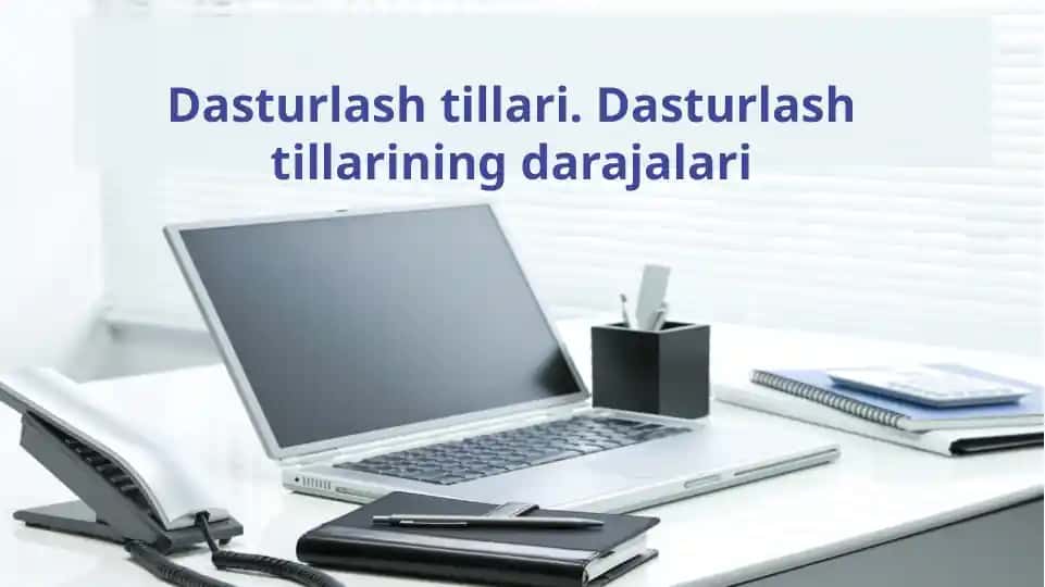Dasturlash tillari. Dasturlash tillarining darajalari