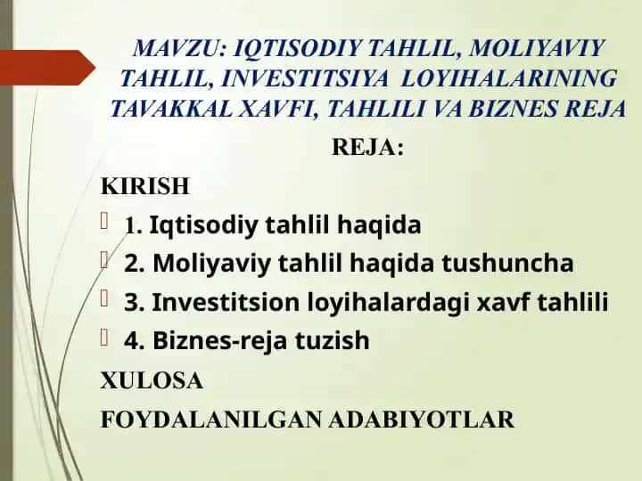 Iqtisodiy tahlil, moliyaviy tahlil, investitsiya loyihalarining tavaxkkal xavfi, tahlili va biznes reja