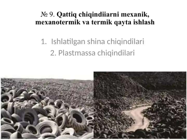Qattiq chiqindilarni mexanik, mexanotermik va termik qayta ishlash
