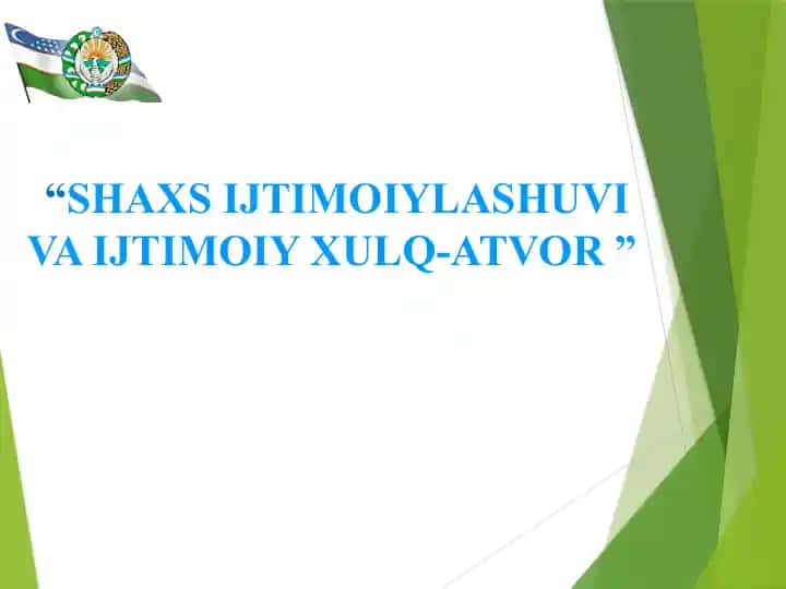 SHAXS IJTIMOIYLASHUVI VA IJTIMOIY XULQ-ATVOR
