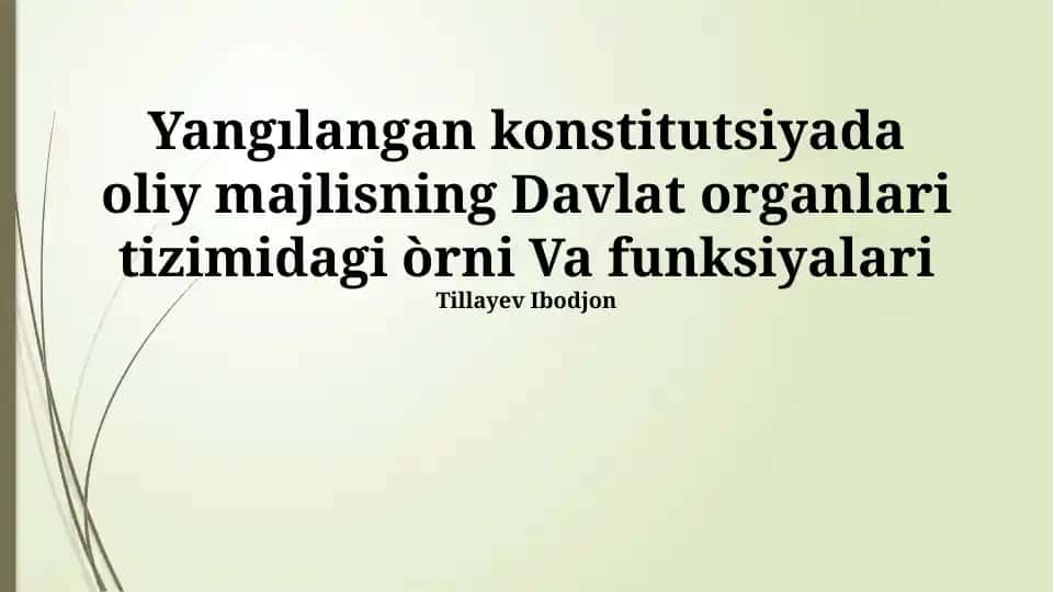 Yangi Konstitutsiyada Oliy Majlisning Davlat Organlari Tizimidagi Oʻrni Va Funksiyalari