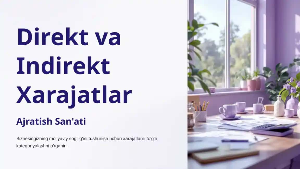 Direkt va Indirekt Xarajatlar