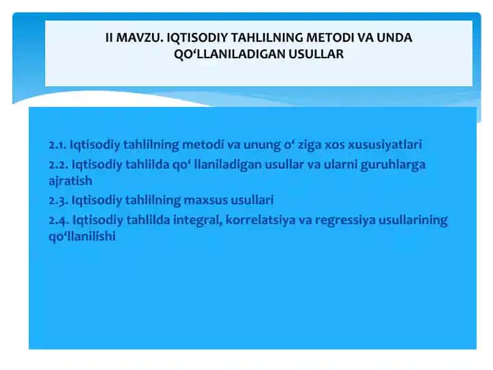 Iqtisodiy tahlilning metodi va unung o‘ ziga xos xususiyatlari