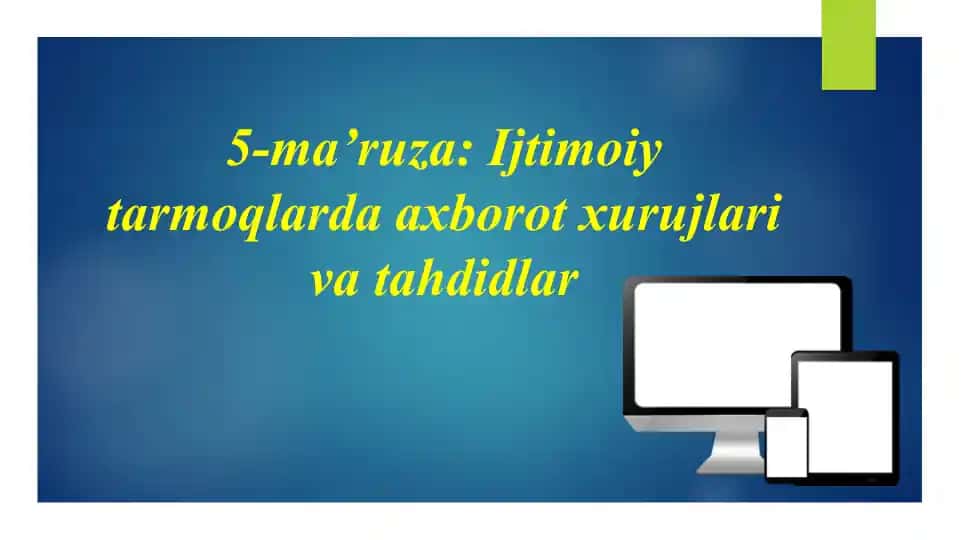 Ijtimoiy tarmoqlarda axborot xurujlari va tahdidlar