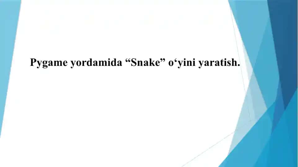 Pygame yordamida “Snake” o‘yini yaratish