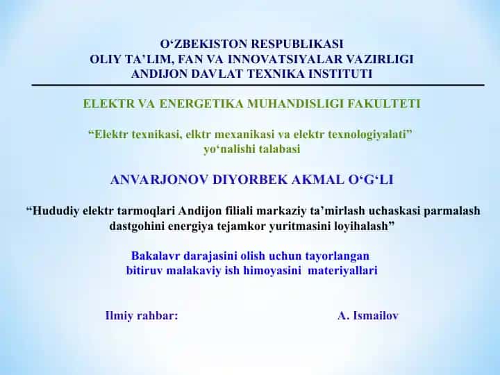 "Hududiy elektr tarmoqlari Andijon filiali markaziy ta’mirlash uchaskasi parmalash dastgohini energiya tejamkor yuritmasini loyihalash"