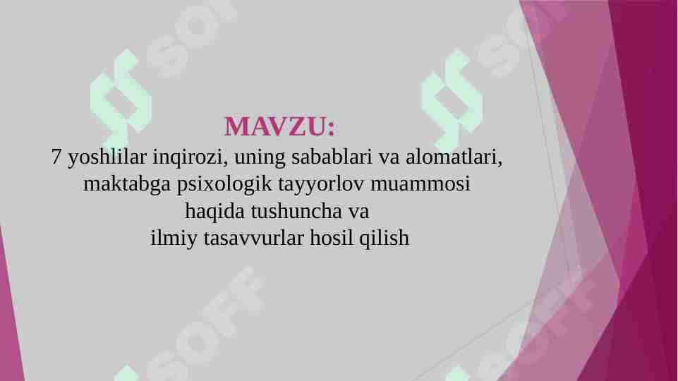 7 yoshlilar inqirozi, uning sabablari va alomatlari, maktabga psixologik tayyorlov muammosi haqida tushuncha va ilmiy tasavvurlar hosil qilish