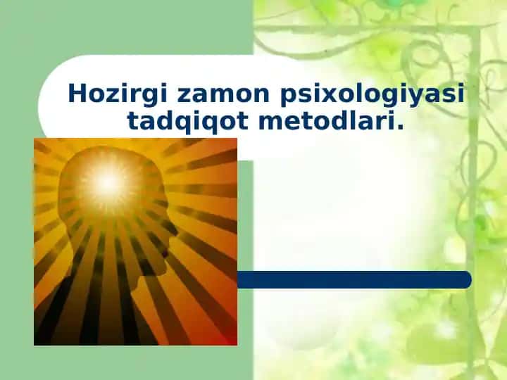 Hozirgi zamon psixologiyasi tadqiqot metodlari