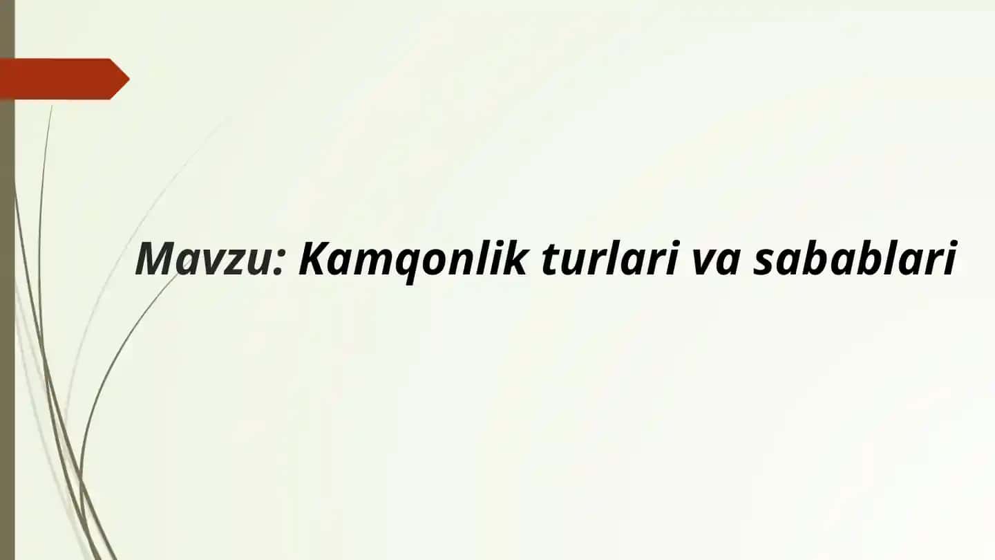 Kamqonlik turlari va sabablari