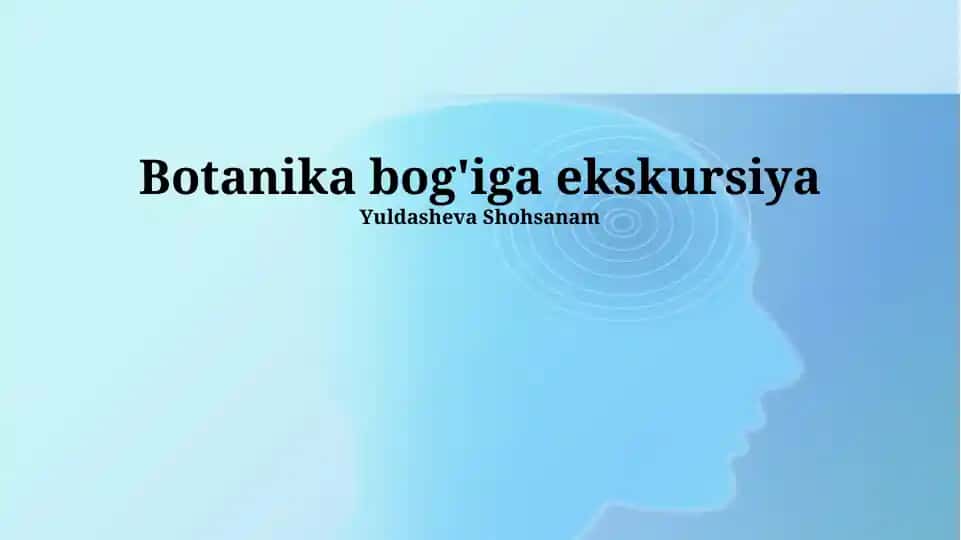 Botanika bog'iga ekskursiya
