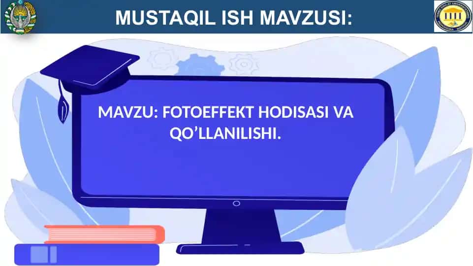 FOTOEFFEKT HODISASI VA QO’LLANILISHI