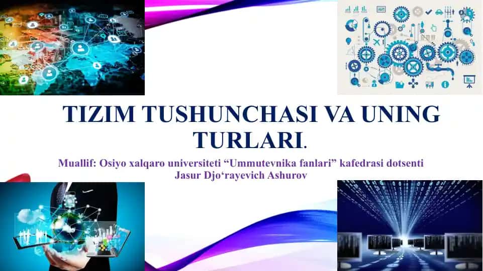 Tizim tushunchasi va uning turlari