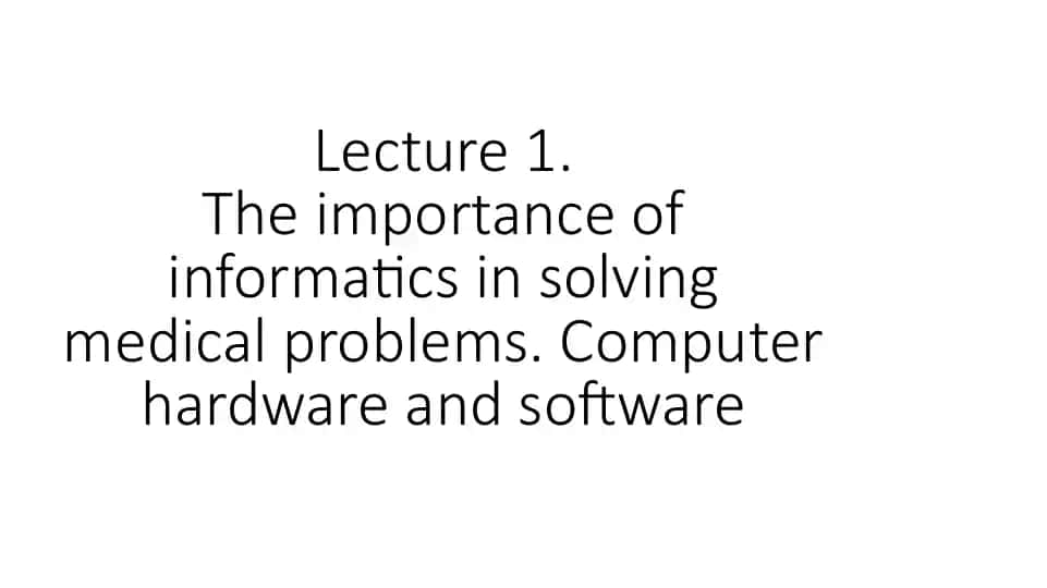 The importance of informatics in solving medical problems
