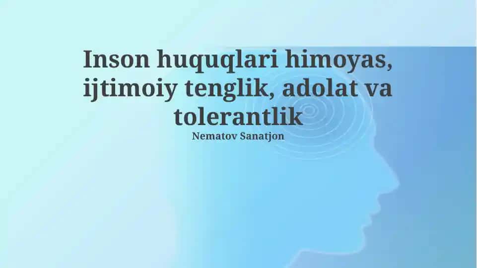 Inson huquqlari himoyasi va ijtimoiy tenglik