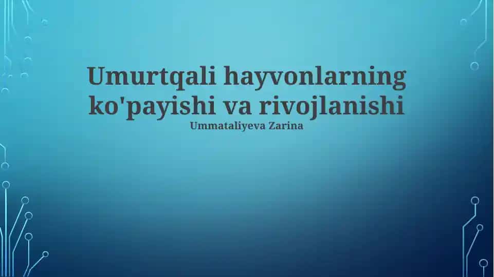Umurtqali hayvonlarning ko'payishi va rivojlanishi