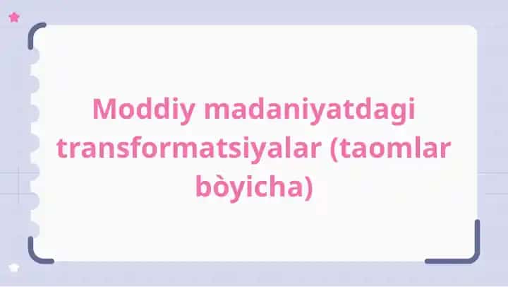 Oziq-ovqat madaniyatdagi transformatsiyalar (taomlar bòyicha)