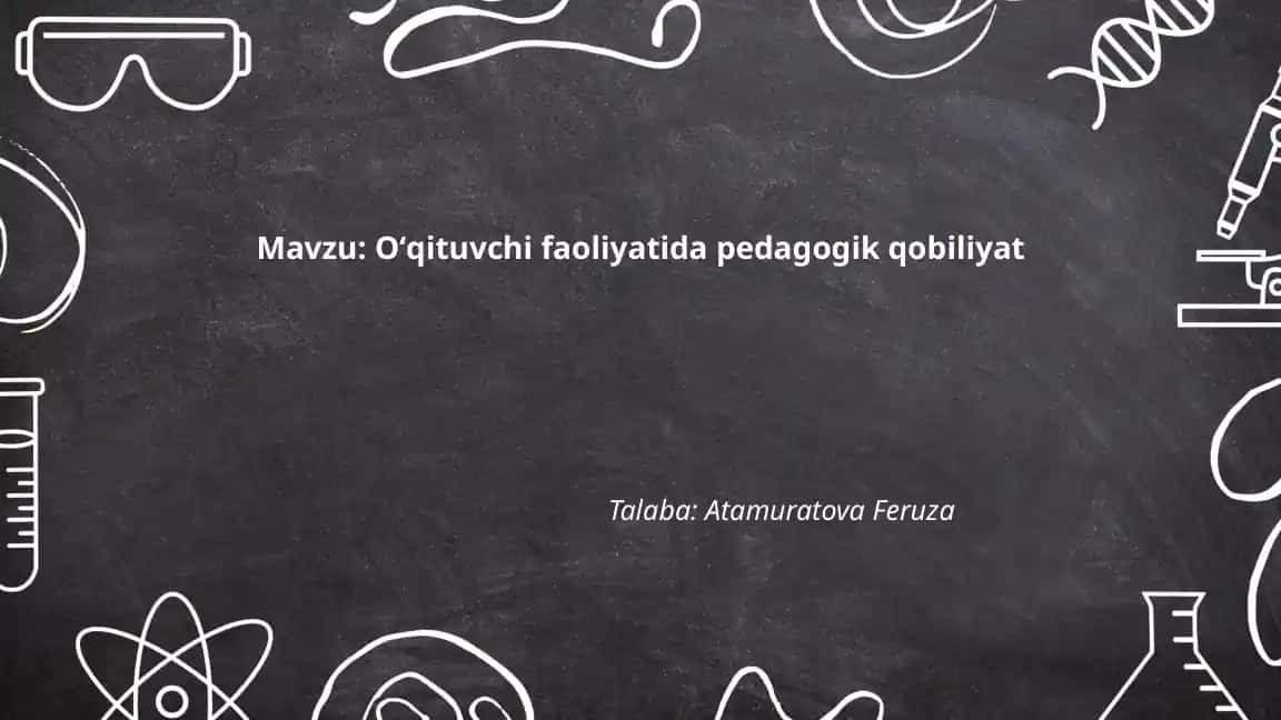 Oʻqituvchi faoliyatida pedagogik qobiliyat