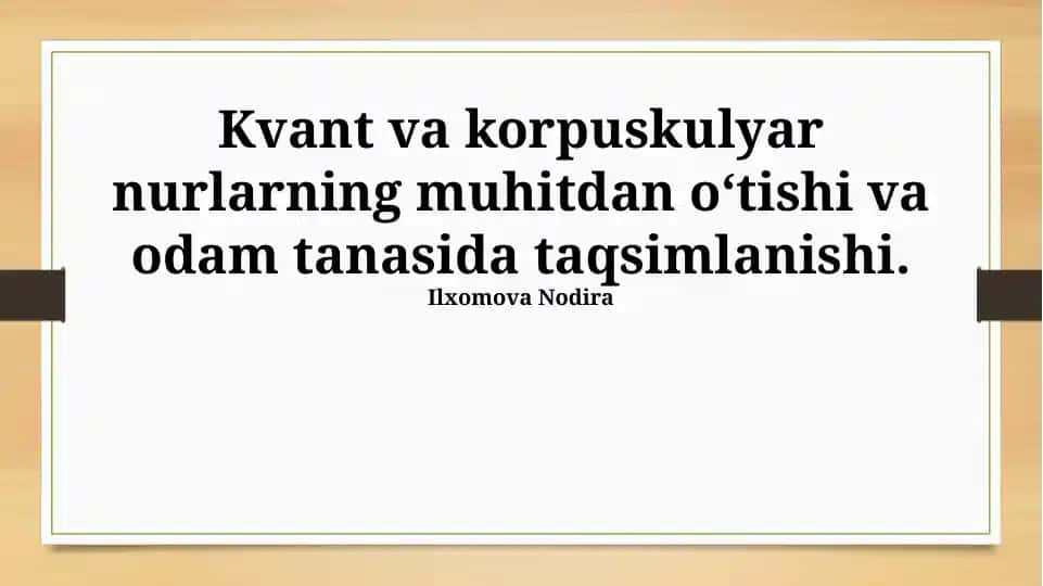 Kvant va korpuskulyar nurlarning muhitdan oʻtishi va odam tanasida taqsimlanishi