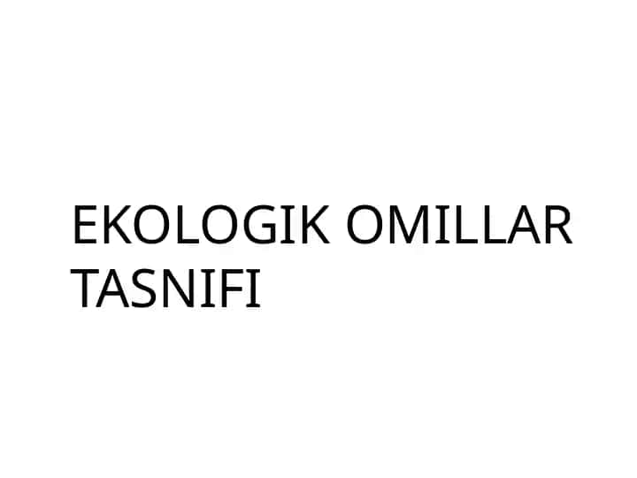 Ekologik omillar tasnifi