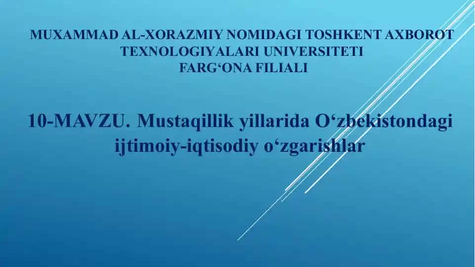 Mustaqillik yillarida O‘zbekistondagi ijtimoiy-iqtisodiy o‘zgarishlar