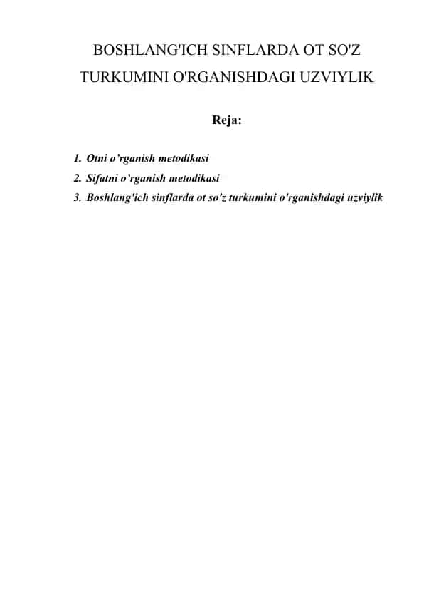 BOSHLANG'ICH SINFLARDA OT SO'Z TURKUMINI O'RGANISHDAGI UZVIYLIK