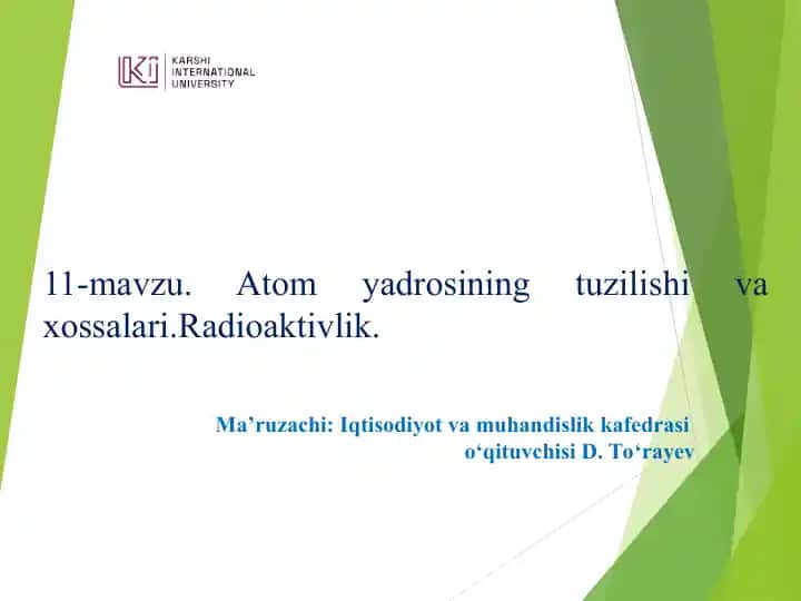 Atom yadrosining tuzilishi va xossalari. Radioaktivlik