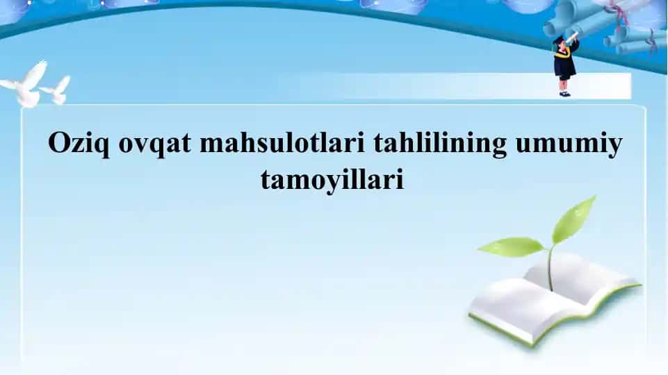 Oziq ovqat mahsulotlari tahlilining umumiy tamoyillari