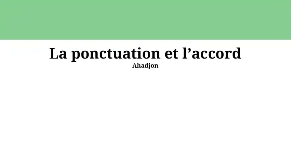 La ponctuation et lʼaccord