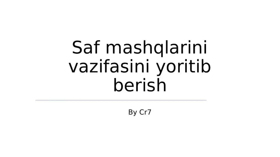 Saf mashqlarini vazifasini yoritib berish