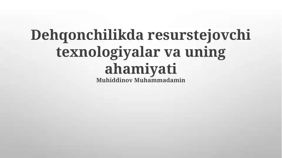 Dehqonchilikda resurstejovchi texnologiyalar va uning ahamiyati