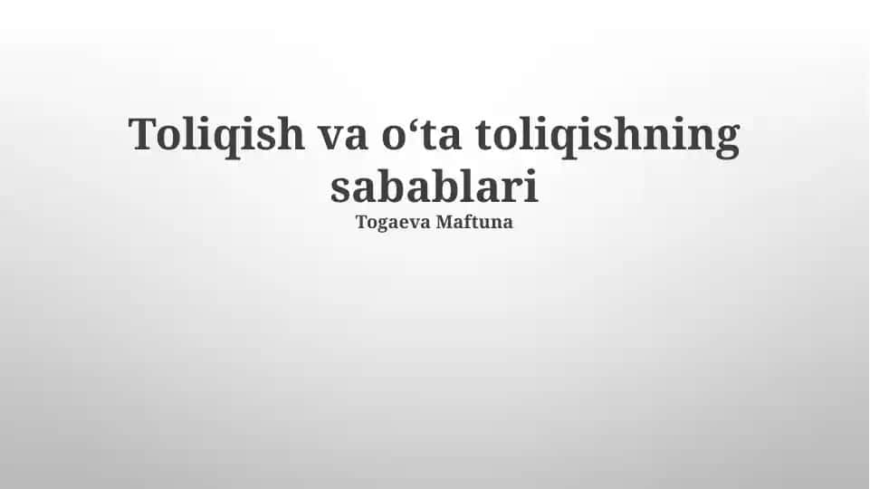 Toliqish va o‘ta toliqishning sabablari