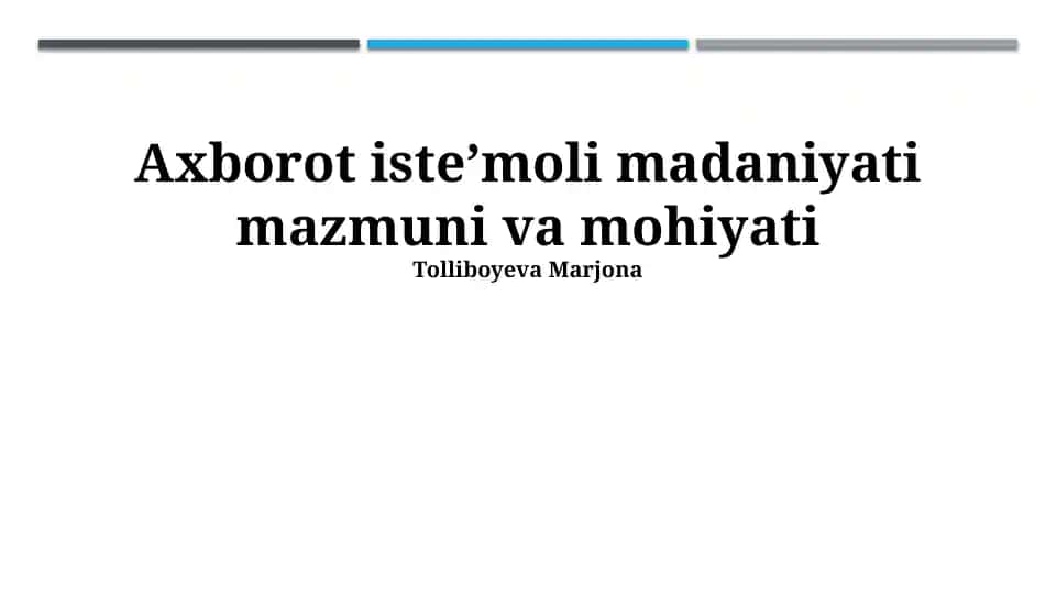 Axborot isteʼmoli madaniyati mazmuni va mohiyati