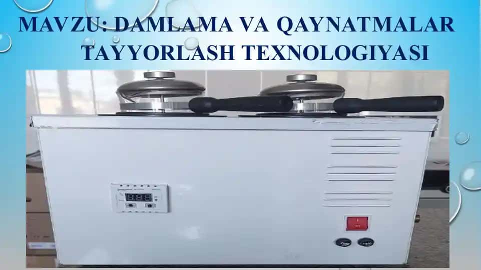 Damlama va Qaynatmalar Tayyorlash Texnologiyasi